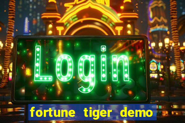 fortune tiger demo bet maxima